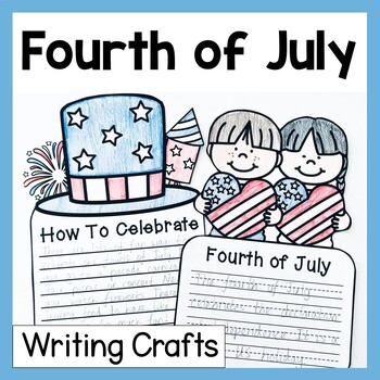 Preview of 4th of July Writing Crafts | July 4th Summer Writing Prompts
