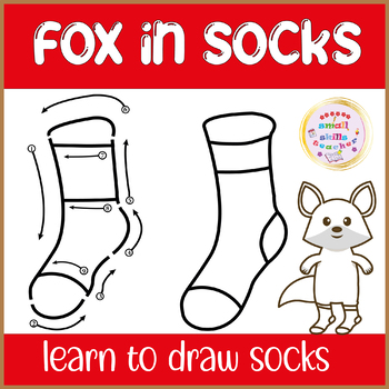 Preview of fox in socks activities, learn to draw socks, Fox in Socks Coloring