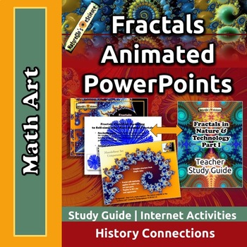 Preview of Math Art Fractals Animated PowerPoint Thematic Unit Plans