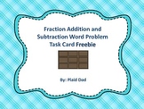 Fraction Addition and Subtraction Word Problems Task Card Freebie