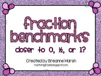 Preview of Fraction Benchmarks- Closer to 0, 1/2, or 1