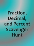 Fraction, Decimal, and Percent Scavenger Hunt