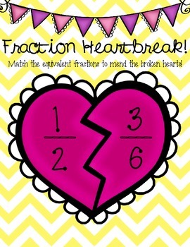 Preview of Fraction Heartbreak - Equivalent Fractions
