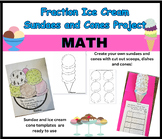 Fraction Ice Cream Sundae and Cones - Math