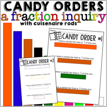 Preview of Fraction Inquiry with Cuisenaire Rods - Candy Orders