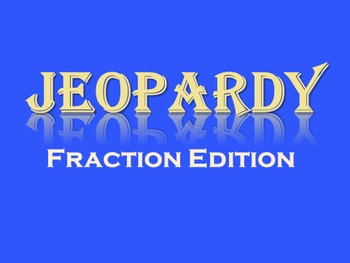 Preview of Fraction Jeopardy