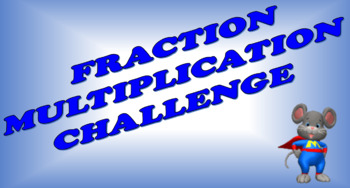 Preview of Fraction Multiplication Challenge With Simplifying Presentation