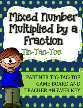 Preview of Fraction Multiplication Tic-Tac-Toe Game: Mixed Number Multiplied by a Fraction