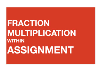 Preview of Fraction Multiplication within ASSIGNMENT