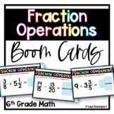 Fraction Operations 6th Grade Boom Cards