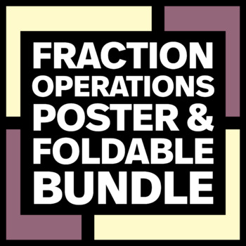 Preview of Fraction Operations Bulletin Board Poster & Foldable Notes Bundle