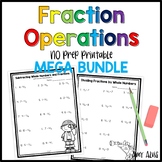 Fraction Operations NO PREP Printable Worksheets MEGA Bundle