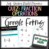 Fraction Operations QUIZ - 6th Grade Math Google Forms Assessment