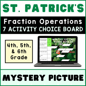 Preview of 4th 5th 6th Grade Math ⭐ Fraction Operations ST PATRICK'S ⭐ Mystery CHOICE BOARD