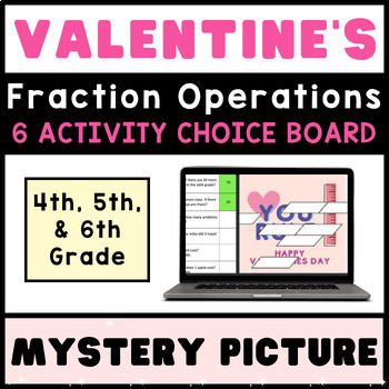 Preview of 4th 5th 6th Fraction Operations ❤️ VALENTINES Math Mystery Digital CHOICE BOARD