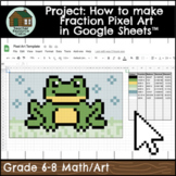 Fraction Pixel Art for Google Sheets™ (Grade 6-8 Math and Art)