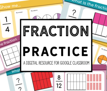 Preview of Fraction Practice - An easyGoogle Classroom Digital Resource - Distance Learning