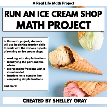 Preview of Fraction Project for 3rd Grade Real Life Math with Visuals Run an Ice Cream Shop