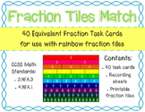 Fraction Tiles Match: Task Cards to find equivalent Fractions