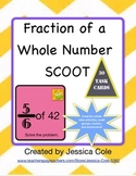 Fraction of a Whole Number SCOOT!