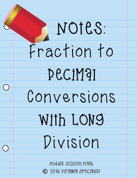 Preview of Fraction to Decimal Conversion with Long Division NOTES