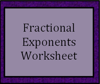 Preview of Fractional Exponents Worksheet