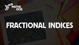 Fractional Indices - Complete Lesson