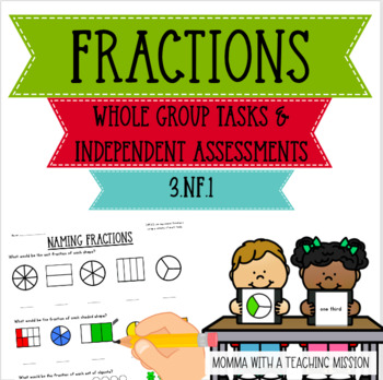 Preview of Fractions 3.NF.1 Tasks and Independent Assessments