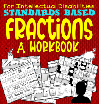 Preview of Fractions: A Workbook for Intellectual Disabilities and Special Education