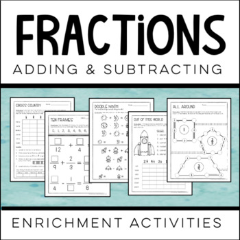 Preview of Fractions: Adding and Subtracting [ENRICHMENT]