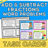 Fractions Addition & Subtraction Word Problems Task Cards 