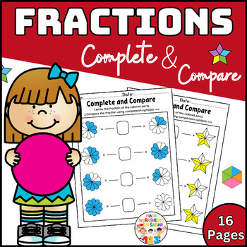 Preview of Fractions Complete and Compare Activity / Printable Math Worksheets