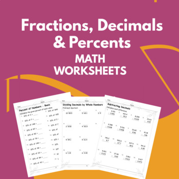 Fractions, Decimals, Percent, Math Activities grades 6-8 by Samir Latrous
