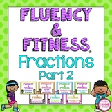 Fractions (Part 2) Fluency & Fitness® Brain Breaks