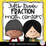 Fractions Math Centers for GOOGLE Classroom FIFTH GRADE - DIGITAL
