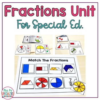 Preview of Fractions Math Unit For Special Education  (Leveled and Hands On Math Centers)