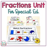 Fractions Math Unit For Special Education  (Leveled and Ha