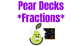 Fractions Pear Decks - Comparing, Adding, and Subtracting 
