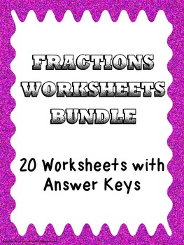 Preview of Fractions Practice Bundle 20 Worksheets with answer keys