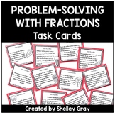 Fractions Problem Solving Task Cards - Fraction Practice