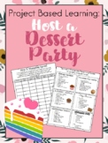 Fractions Project Based Learning: Host a Dessert Party