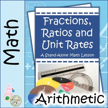 Preview of Fractions Ratios and Unit Rates A Stand Alone Math Lesson