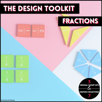 Preview of Fractions | The Design Toolkit | Clipart for TpT Sellers | TLT