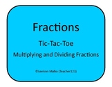 Fractions Tic-Tac-Toe - Multiplying and Dividing Fractions