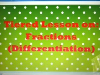 Preview of Common Core Fractions Differentiated Lesson Plan and Rubric