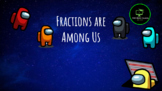 Fractions are Among Us! (Composing Fractions)