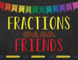 Fractions are our Friends Poster
