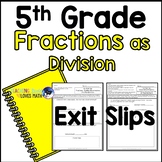 Fractions as Division 5th Grade Math Exit Slips