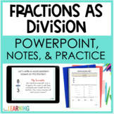 Fractions as Division Lesson and Google Slides™ Notes and 