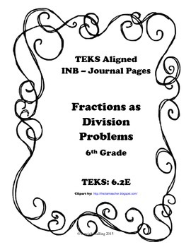 Preview of Fractions as Division Problems INB TEKS 6.2E